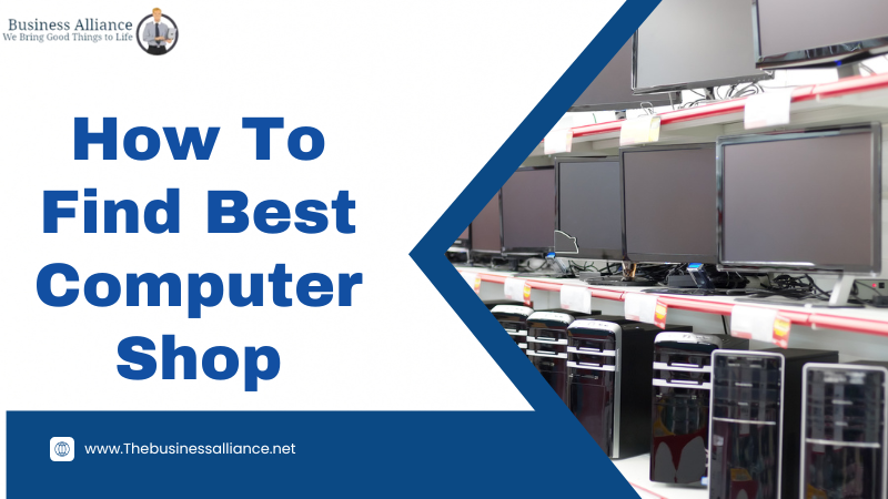 How To Find Best Computer Shop