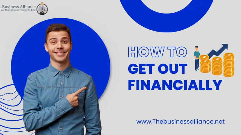 How To Get Out Financially