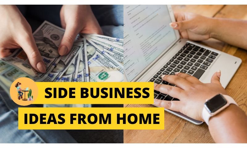 Side Business Ideas from Home