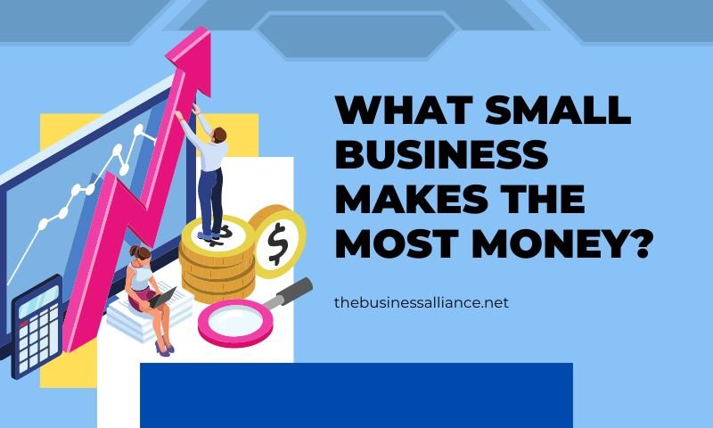 What Small Business Makes the Most Money