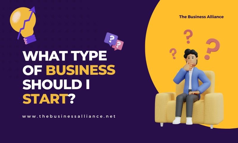 What Type of Business Should I Start